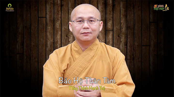 Thich Hanh Tue 417 Bao Ho Than Tam
