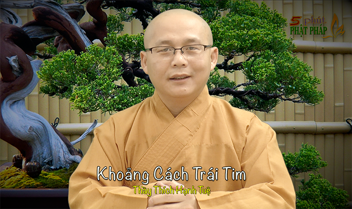 045-Thich-Hanh-Tue-Khoang-Cach-Trai-Tim