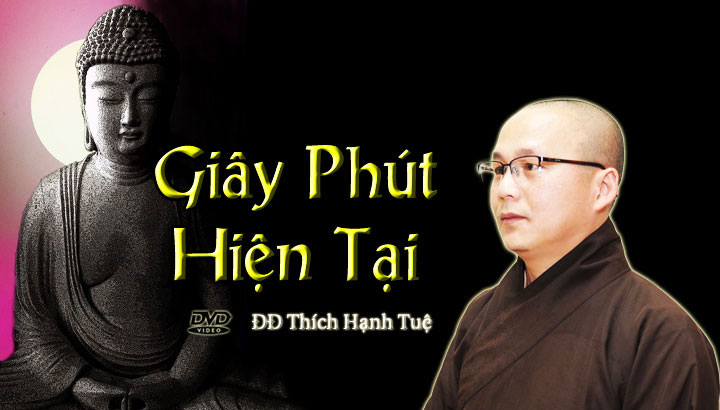 Thich-Hanh-Tue-Giay-Phut-Hien-Tai-720