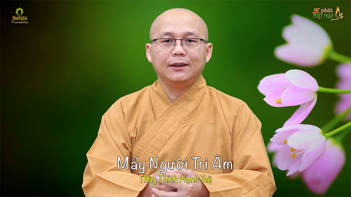 Thich Hanh Tue 409 May Nguoi Tri Am
