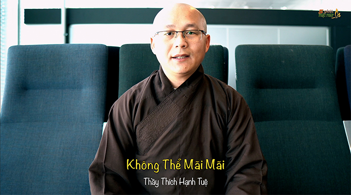 Thich Hanh Tue 565 Khong The Mai Mai
