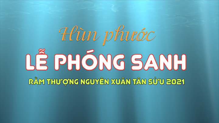 Hun Phuoc Le Phong Sanh 2021