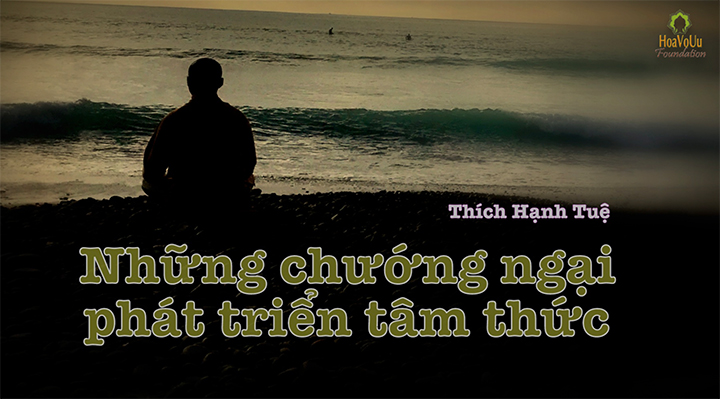 Thich Hanh Tue Nhung Chuong Ngai Phat Trien Tam Thuc