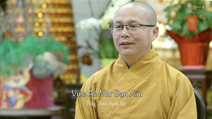 Thich Hanh Tue 736 Viec Ac Nhu Ban Xau
