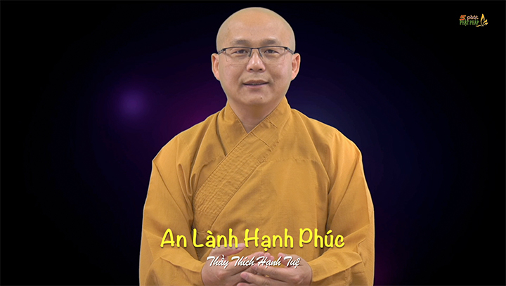 Thich Hanh Tue 516 An Lanh Hanh Phuc
